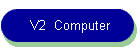 V2  Computer